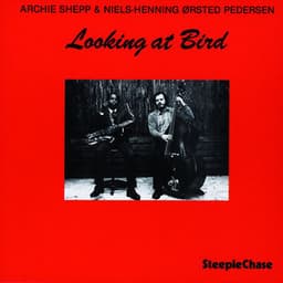 Looking At Bird - Archie Shepp