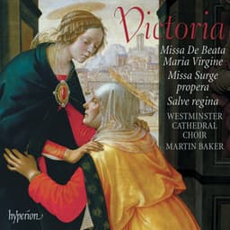 Victoria: Missa De Beata Maria Virgine & Missa Surge propera - Tomás Luis de Victoria