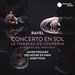 Ravel: Concerto en sol, Le Tombeau de Couperin & Alborada del gracioso - Maurice Ravel