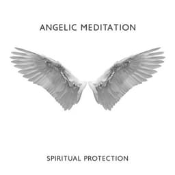Angelic Meditation: Spiritual Protection, Heavenly Energy Shield, Attract Miracles, Raise Vibration - Relaxation Meditation Songs Divine