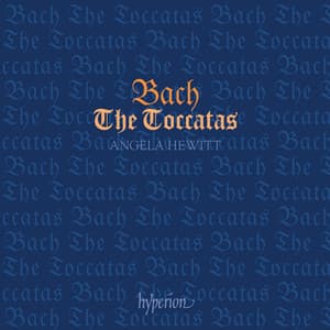 Bach: The Toccatas, BWV 910-916 - Johann Sebastian Bach