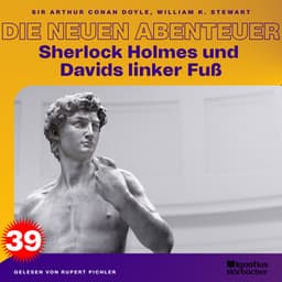Sherlock Holmes und Davids linker Fuß - Sherlock Holmes - Die neuen Abenteuer