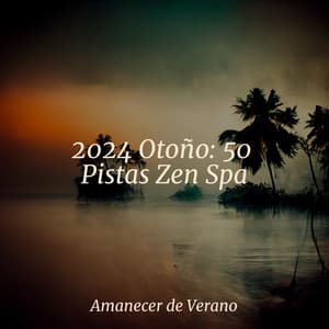 2024 Otoño: 50 Pistas Zen Spa - Musica de Piano Escuela