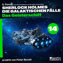 Das Geisterschiff - Sherlock Holmes - Die galaktischen Fälle