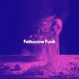 Fettuccine Funk - Jazz Experience for Reading