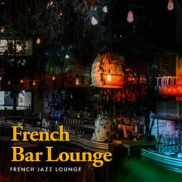 French Bar Lounge - French Jazz Lounge