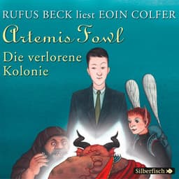 Artemis Fowl - Die verlorene Kolonie - Rufus Beck