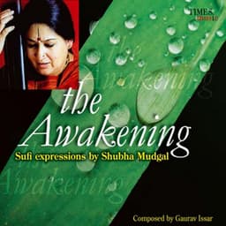 The Awakening - Shubha Mudgal