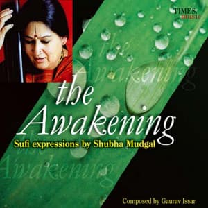 The Awakening - Shubha Mudgal