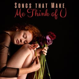 Songs that Make Me Think of U - Barry Star