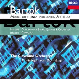 Bartók: Music for Strings, Percussion and Celesta / Martinu: Concerto for String Quartet & Orchestra / Janácek: Capriccio - Christoph von Dohnányi