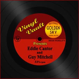 Vinyl Vault Presents Eddie Cantor and Guy Mitchell - Eddie Cantor, Guy Mitchell