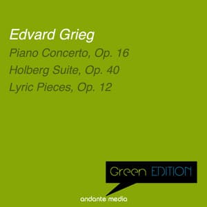 Green Edition - Grieg: Piano Concerto, Op. 16 & Lyric Pieces, Op. 12 - Edvard Grieg