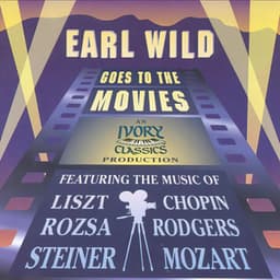 Earl Wild Goes to the Movies - Earl Wild