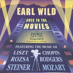 Earl Wild Goes to the Movies - Earl Wild