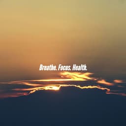 Breathe. Focus. Health. - Elevator Music