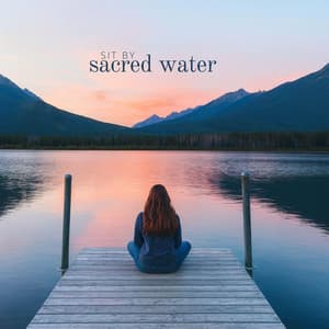 Sit By Sacred Water - Free Your Mind Club