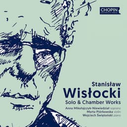 Stanisław Wisłocki: Solo & Chamber Works - Stanisław Wisłocki