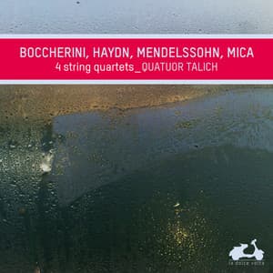 Boccherini, Haydn, Mendelssohn, Mica: 4 String Quartets - Talich Quartet