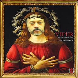 You'll Cowards Don't Even Praise God - Viper