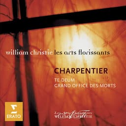 Charpentier: Te Deum , Grand Office des Morts - Marc-Antoine Charpentier