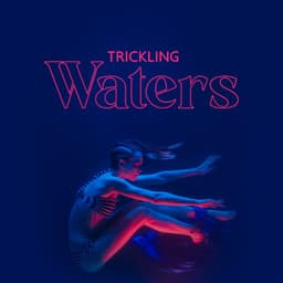 Trickling Waters - Kelsy Owell