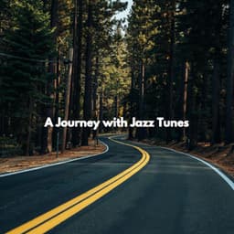 A Journey with Jazz Tunes - Cafe Restaurant Music