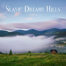 Slavic Dreamy Hills: Dvojacka Flute Melodies for Sleeping - Trouble Sleeping Music Universe