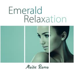 Emerald Relaxation: Celtic Blissful Spa Massage Music - Maire Rama