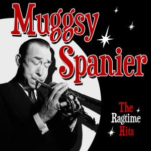The Ragtime Hits - Muggsy Spanier