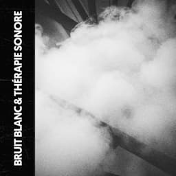 Bruit Blanc & Sonothérapie: Bruit du Ciel - Relajacion