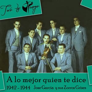 A lo mejor quien te dice - Jose Garcia