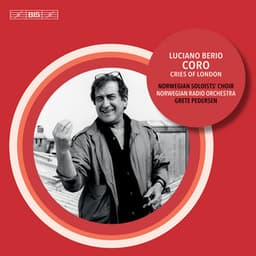 Berio: Coro & Cries of London - Luciano Berio