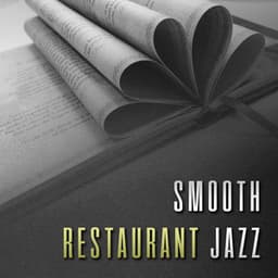 Smooth Restaurant Jazz - Easy Listening Restaurant Jazz
