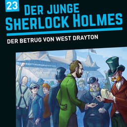 Folge 23: Der Betrug von West Drayton - Der junge Sherlock Holmes