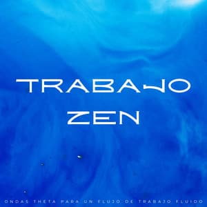 Trabajo Zen: Ondas Theta Para Un Flujo De Trabajo Fluido - Soluciones de ritmos binaurales