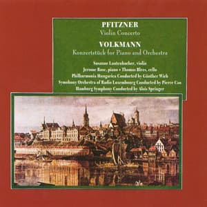 Pfitzner: Violin Concerto - Volkmann: Konzertstuck / Cello Concerto - Hans Pfitzner