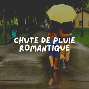 Chute de Pluie Romantique - Sons De Pluie