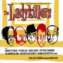 The Ladykillers: Those Glorious Ealing Films - Royal Ballet Sinfonia