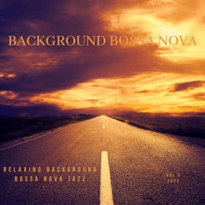 Relaxing Background Bossa Nova Jazz - Background Bossa Nova