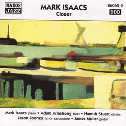 Mark Isaacs Quintet: Closer - Mark Isaacs