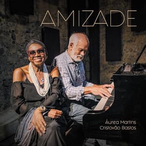 Amizade - Cristóvão Bastos