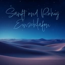 Sanft und Ruhig Einschlafen: Herzchakra-Heilung, Schlaf und Ruhe, Ruhige Träume - Meditationsmusik Sammlung