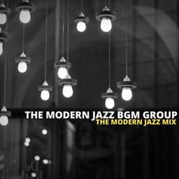 The Modern Jazz Mix - The Modern Jazz BGM Group