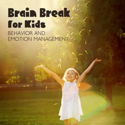 Brain Break for Kids: Behavior and Emotion Management, My Superpower of Mindfulness, An Easy Way for Kids to Be Happy and Healthy, Body Scanner for Children's, Mindfulness for Kids - Spiritual Music Collection