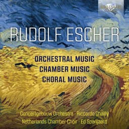 Escher: Orchestral, Chamber and Choral Music - Rudolf Escher