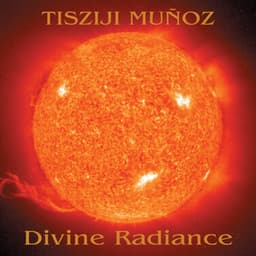 Divine Radiance - Tisziji Munoz