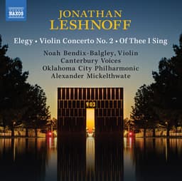 Leshnoff: Elegy, Violin Concerto No. 2 & Of Thee I Sing - Jonathan Leshnoff