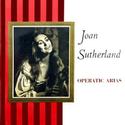 Operatic Arias - Dame Joan Sutherland