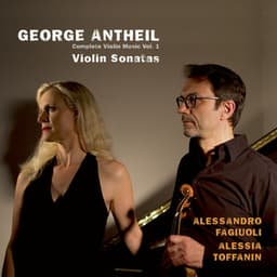 Antheil: Complete Violin Music, Vol. 1 - George Antheil